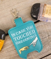 In Case You Touched Your Genitals Hand Sanitizer Holder